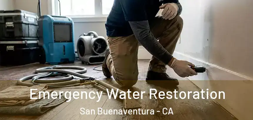  Emergency Water Restoration San Buenaventura - CA